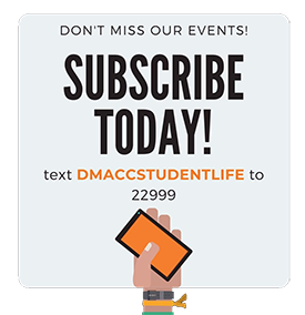 Text DMACCSTUDENTLIFE to 22999